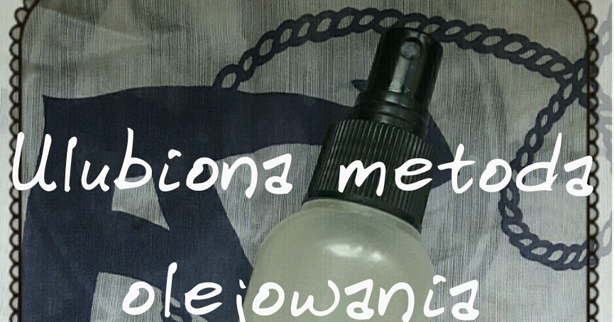 Queen Hair: Ulubiona metoda olejowania włosów: DIY. 